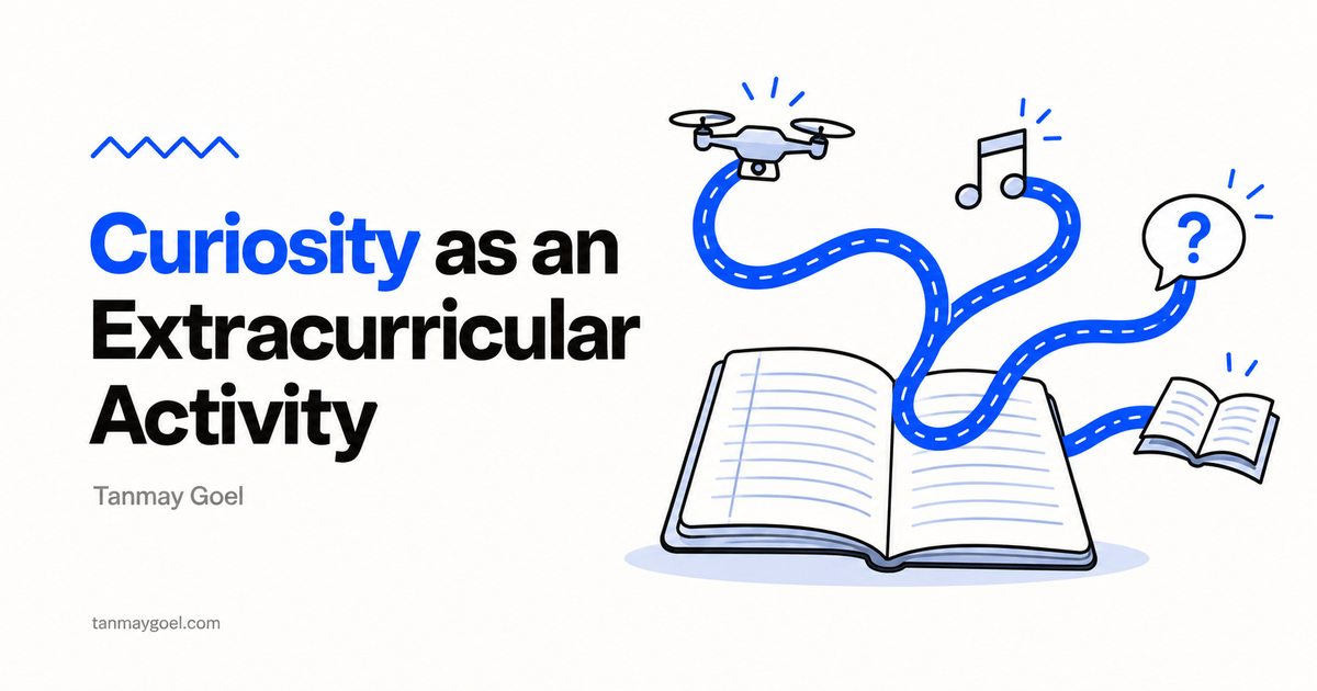 Curiosity as an Extracurricular Activity: an illustrated path from a notebook to a drone, music and questions.